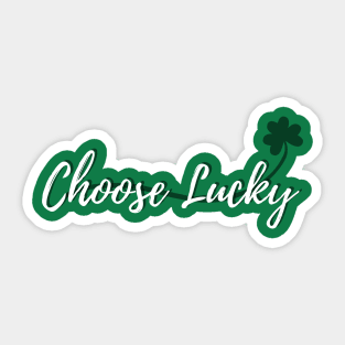 Choose Lucky Sticker